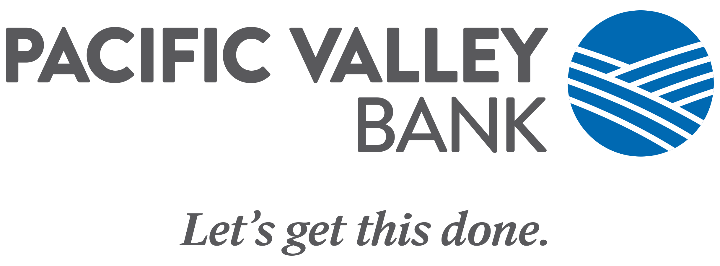 Pacific Valley Bank, Let's get this done.